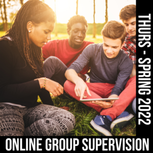 Group Supervision – Winter 2021 (Thu – 12 hrs)
