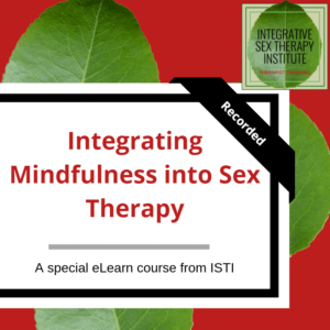 Integrating Mindfulness into Sex Therapy