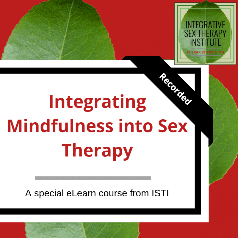 Integrating Mindfulness Into Sex Therapy Dr Tammy Nelson