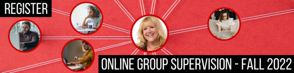 Register for - Online Group Supervision Fall 2022 with Dr. Tammy Nelson